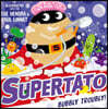 Supertato: Bubbly Troubly