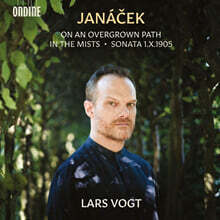 Lars Vogt 야나체크: 소나타 ‘1905년 10월 1일’, 안개 속에서, 잡초가 무성한 오솔길 1-2권 (Janacek: Piano Sonata, In the Mists, On an Overgrown Path)