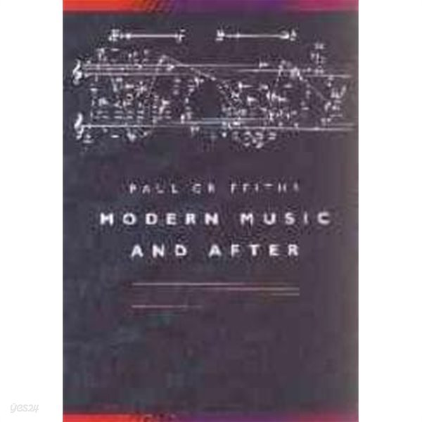 Modern Music and After : Directions Since 1945 (Paperback, 2 Rev ed) 