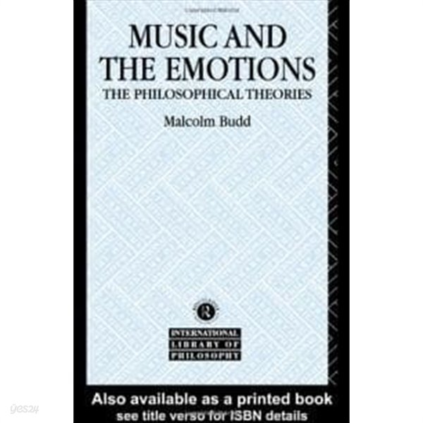 Music and the Emotions : The Philosophical Theories (Paperback)
