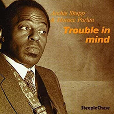 Archie Shepp & Horace Parlan (아치 셰프 앤 호레이스 팔란) - Trouble In Mind [LP]