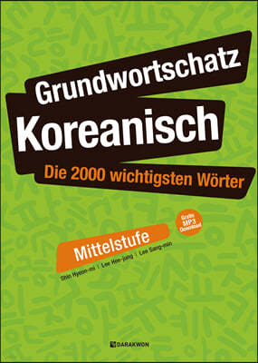 Grundwortschatz Koreanisch: Die 2000 wichtigsten Worter  Mittelstufe