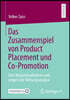 Das Zusammenspiel Von Product Placement Und Co-Promotion: Eine Bestandsaufnahme Und Empirische Wirkungsanalyse
