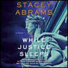 While Justice Sleeps