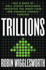 Trillions: How a Band of Wall Street Renegades Invented the Index Fund and Changed Finance Forever