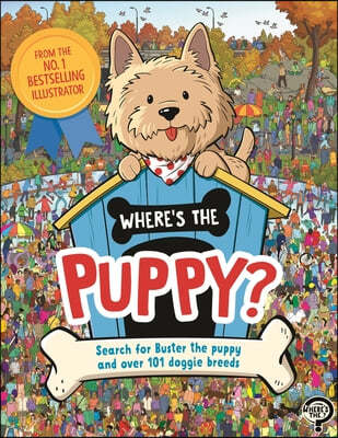 Where&#39;s the Puppy?: Search for Buster the Puppy and Over 101 Doggie Breeds