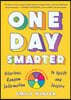 One Day Smarter: Hilarious, Random Information to Uplift and Inspire