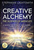 Creative Alchemy: The Science of Miracles