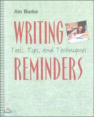 Writing Reminders: Tools, Tips, and Techniques