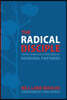 The Radical Disciple