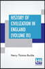 History Of Civilization In England (Volume III)