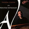 Roustem Saitkoulov 쇼팽: 4개의 발라드, 3개의 새로운 연습곡 외 (Chopin: Ballades, Trois Nouvelles Etudes)