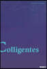 Colligentes