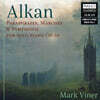 Mark Viner 알캉: 피아노 독주를 위한 교향곡과 행진곡 외 (Charles Alkan: Marches, Symphonie For Solo Piano Op.39)