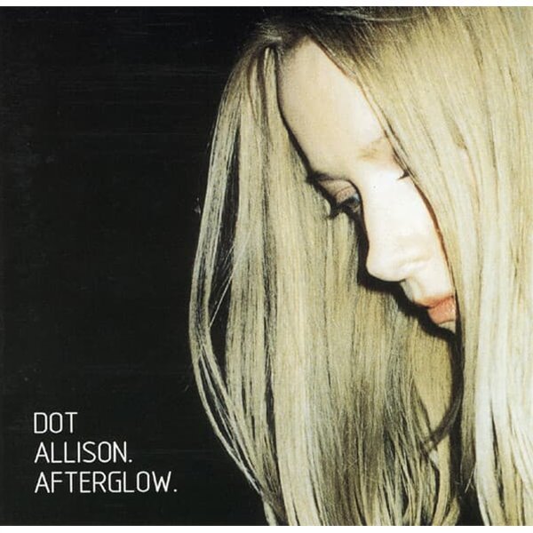 Dot Allison - Afterglow (수입)