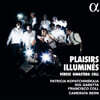Patricia Kopatchinskaja 근현대 작품집 - 밝혀진 기쁨 (Plaisirs illumines)