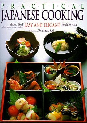 Practical Japanese Cooking: Easy and Elegant