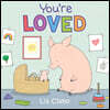 You're Loved