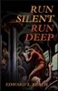 Run Silent, Run Deep