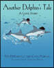 Another Dolphin's Tale, A Love Story