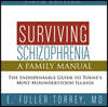 Surviving Schizophrenia, 6th Edition: A Family Manual