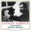 Stanley Kubrick: American Filmmaker