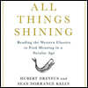 All Things Shining: Reading the Western Canon to Find Meaning in a Secular World