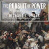 The Pursuit of Power: Europe: 1815-1914