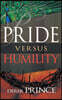 Pride Versus Humility