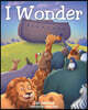 I Wonder