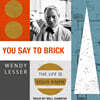 You Say to Brick: The Life of Louis Kahn