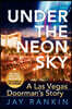Under the Neon Sky...a Las Vegas Doorman's Story