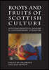 Roots and Fruits of Scottish Culture