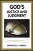 God's Justice and Judgment: A biblical insight about God's justice and the protocol of God as the great King and Judge.