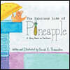 The Fabulous Life of Pineapple: A Story Based on True Events