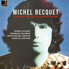 Michel Becquet 닐로빅 / 들르뤼 / 드페이 / 코우리: 트럼본 편곡집 (Nilovic / Delerue / Defaye / Khoury: Trombone Extraordinaire)