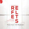 Ensemble Reflets 리스트 / 릴리 불랑제: 작품 모음집 (Liszt / Lili Boulanger: Visions Poetiques)