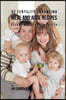92 Fertility Enhancing Meal and Juice Recipes: Become More Fertile Faster