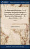 The Mathematical Repository. Vol.II. Containing Algebraical Solutions of a Great Number of Problems, in Several Branches of the Mathematics. ... By James Dodson, ... of 2; Volume 2