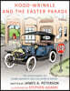 Hood-Wrinkle and the Easter Parade: The Adventures of Hood-Wrinkle and Car-Burr-R-Rator
