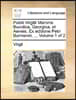 Publii Virgilii Maronis Bucolica, Georgica, Et Aeneis. Ex Editione Petri Burmanni. ... Volume 1 of 2