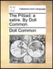 The Pittiad: A Satire. by Doll Common.
