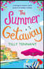 The Summer Getaway: A feel good holiday read