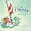 I Wonder