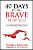 40 Days to the Brave New You: Love Yourself Without Limits