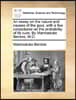 An Essay on the Nature and Causes of the Gout, with a Few Conjectures on the Probability of Its Cure. by Marmaduke Berdoe, M.D.