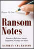 Ransom Notes: Moments of Reflection, Courage, Engagement, Worship, and Humor