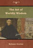 The Art of Worldly Wisdom