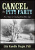 Cancel the Pity Party: Five Steps to Creating Your Best Life