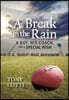 A Break in the Rain: A Boy, His Coach, and a Special Wish